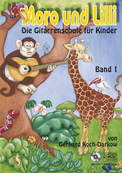 Koch-Darkow, Gerhard: Moro und Lilli - Die Gitarrenschule für Kinder, Band 1 (mit CD)