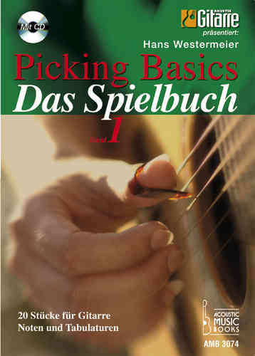 Westermeier, Hans - Picking Basics - Das Spielbuch, Band 1. 20 Stücke für Gitarre