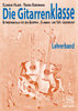 Buschmann, Jochen/Völker, Clemens - Die Gitarrenklasse (Lehrerheft)