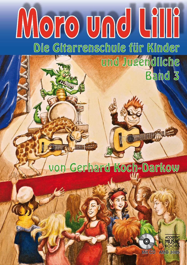 Koch-Darkow, Gerhard: Moro und Lilli - Die Gitarrenschule für Kinder und Jugendliche,  Band 3 mit CD