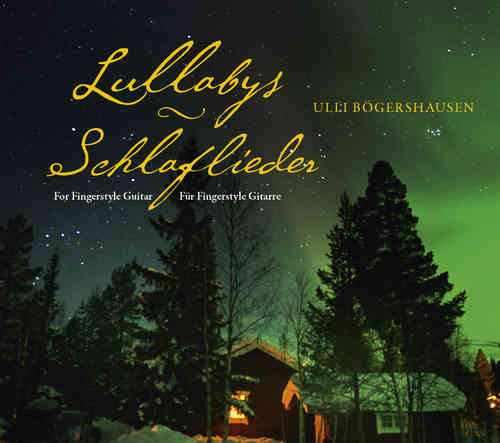 Bögershausen, Ulli - Lullabys - Schlaflieder. Für Fingerstyle Gitarre. CD