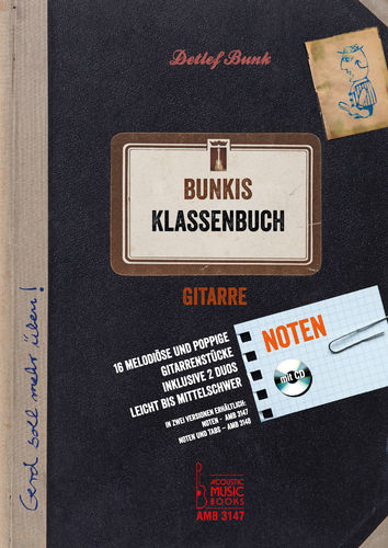 Bunk, Detlef - Bunkis Klassenbuch. 16 melodiöse und poppige Gitarrenstücke inklusive 2 Duos. Leicht