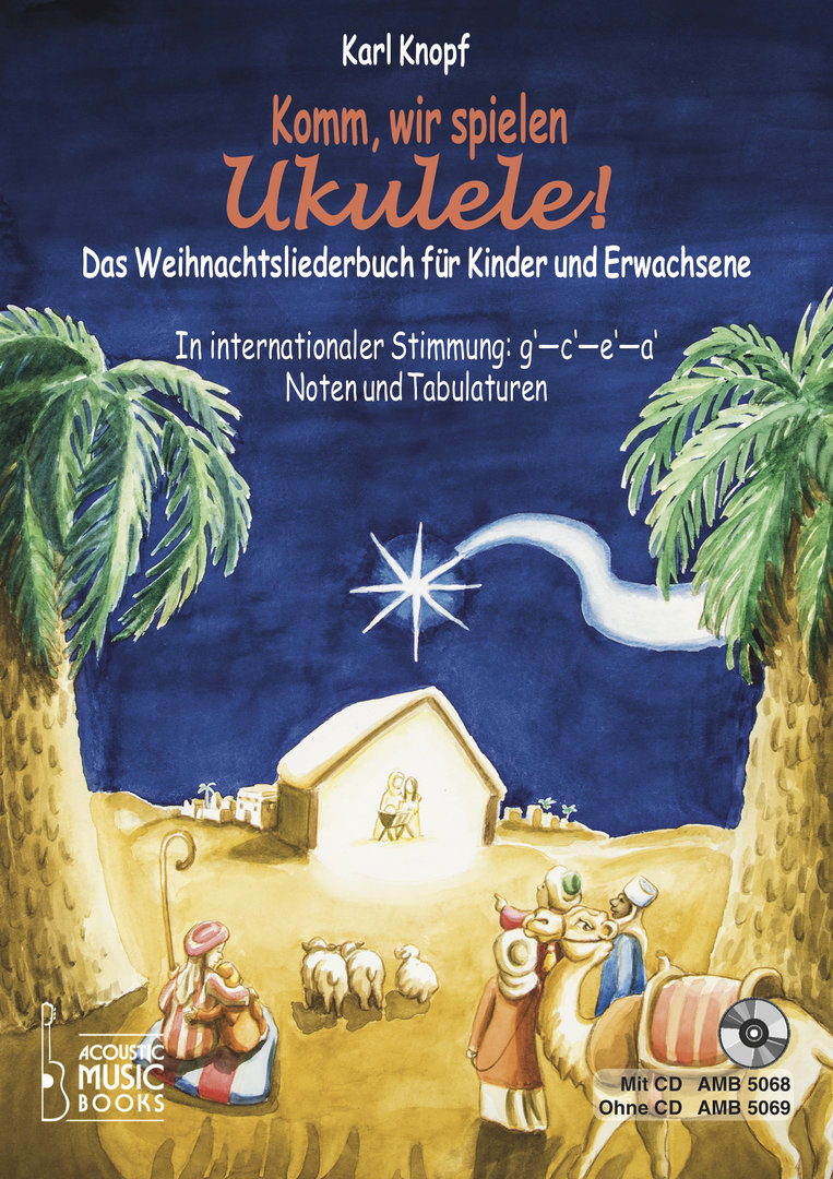 Knopf, Karl - Komm, wir spielen Ukulele! Das Weihnachtsalbum für Kinder und Erwachsene. Ohne CD