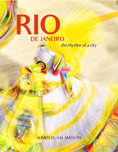 El-Salamouny, Ahmed: Rio De Janeiro the rhythm of a city