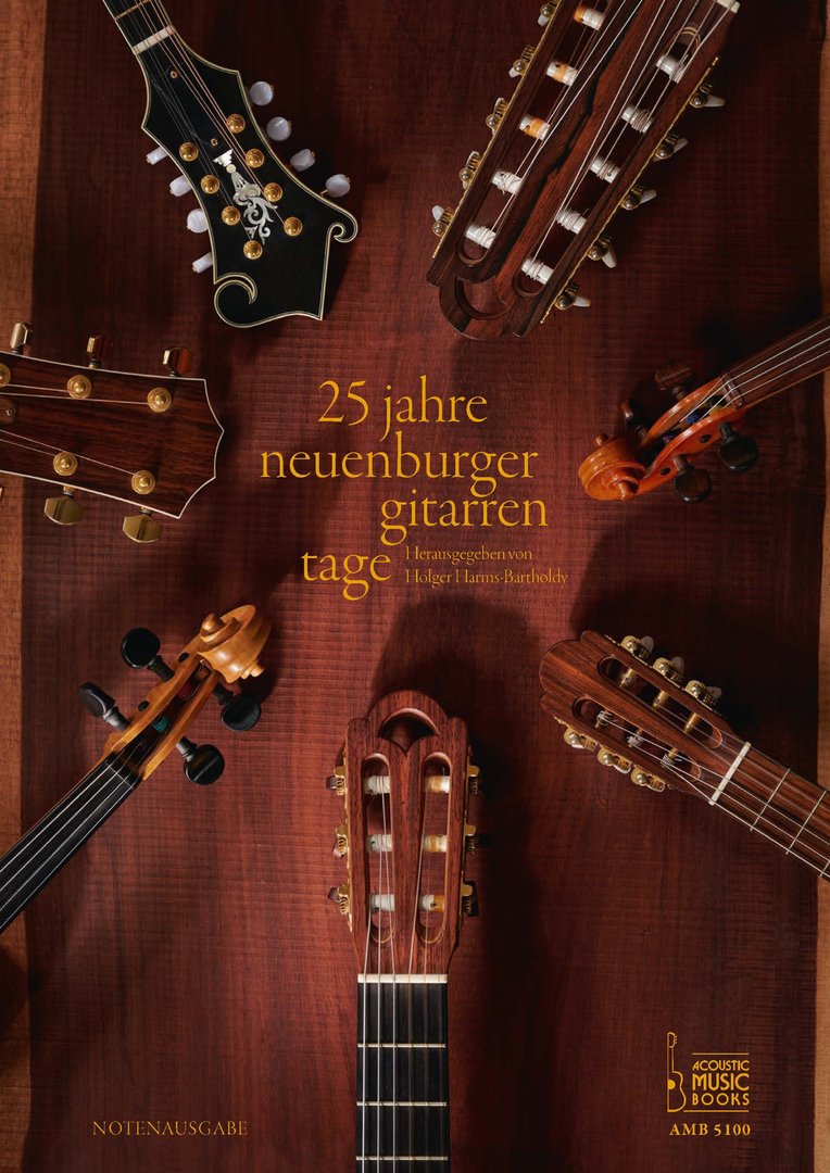 25 Jahre Neuenburger Gitarrentage. Jubiläumsedition. Originalkompositionen und Arrangements