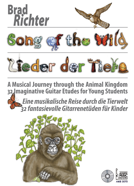 Richter, Brad: Song Of The Wild - Lieder der Tiere. Eine musikalische Reise durch die Tierwelt.