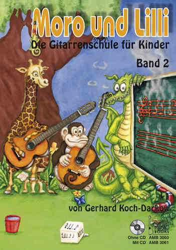 Koch-Darkow, Gerhard: Moro und Lilli - Die Gitarrenschule für Kinder, Band 2 (mit CD)
