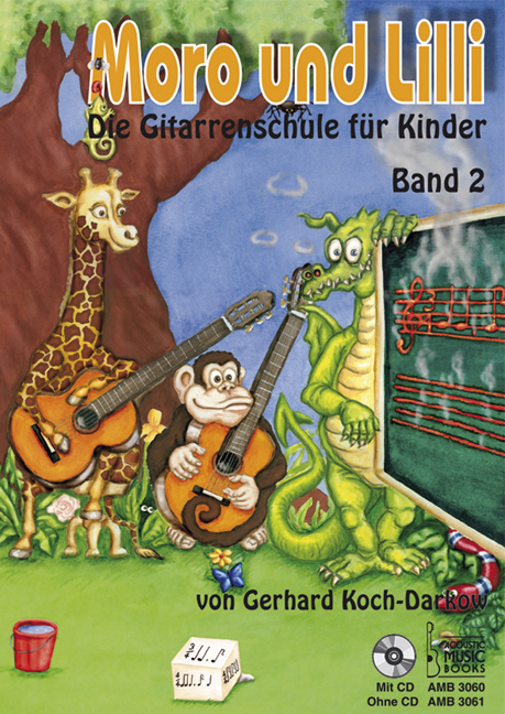 Koch-Darkow, Gerhard: Moro und Lilli - Die Gitarrenschule für Kinder, Band 2 (ohne CD)