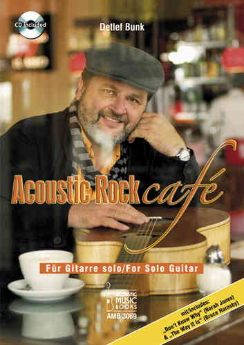 Bunk, Detlef- Acoustic Rock Café. Fuer Gitarre solo