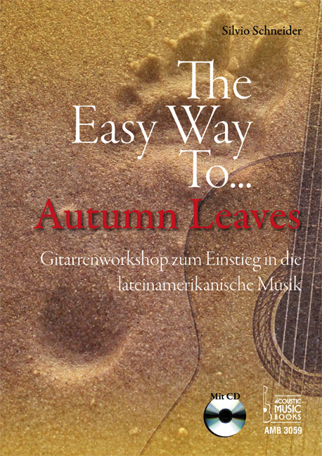 Schneider, Silvio - The Easy Way To "Autumn Leaves". Gitarrenworkshop