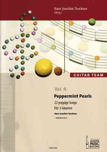 Teschner, Hans Joachim - Peppermint Pearls. 22 poppige Songs für 3 Gitarren. Guitar Team Vol. 6