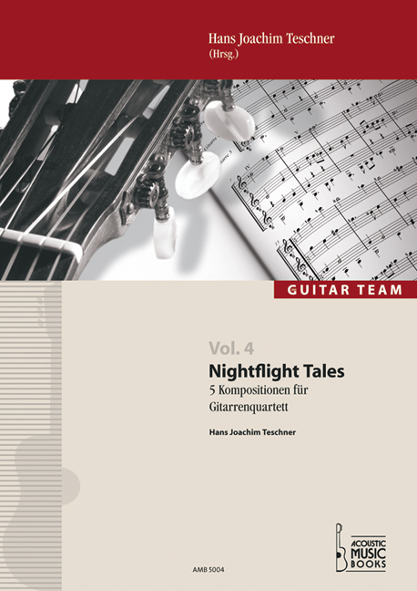 Teschner, Hans Joachim - Nightflight Tales. 5 Kompositionen fuer Gitarrenquartett