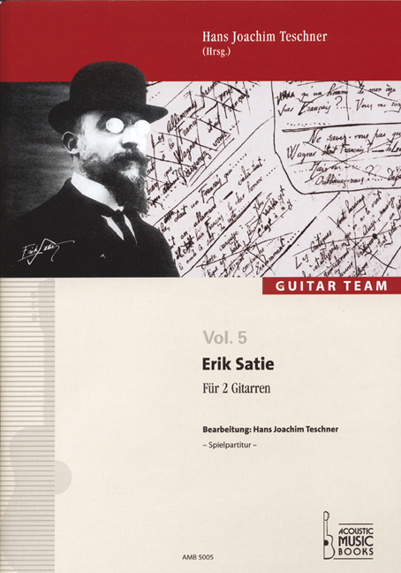 Teschner, Hans Joachim - Erik Satie. Für 2 Gitarren. GUITAR TEAM, Vol. 5