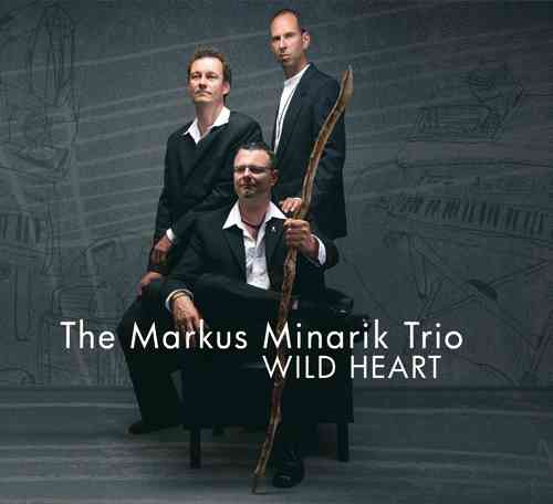 Markus Minarik Trio: Wild Heart