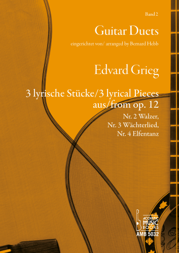 Grieg, Edvard - 3 lyrische Stücke aus op. 12