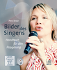 Straue, Petra - Bilder des Singens. Handbuch für den Popgesang. Mit DVD
