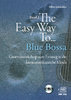 Schneider, Silvio: The Easy Way to Blue Bossa. Gitarrenworkshop z. Einstieg in d. lateinam. Musik
