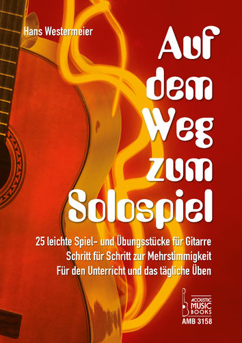 Westermeier, Hans: Auf dem Weg zum Solospiel. 25 leichte Spiel- und Übungsstücke für Gitarre.