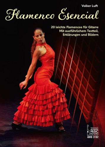 Luft, Volker-Flamenco Esencial. 20 leichte Flamencos für Gitarre. M. ausführl. Textteil, Erklärunge