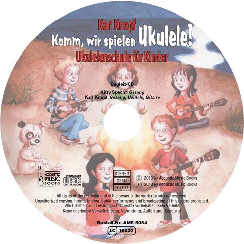 Begleit-CD zu Knopf, Karl: Komm, wir spielen Ukulele! Ukulelenschule für Kinder. Band 1
