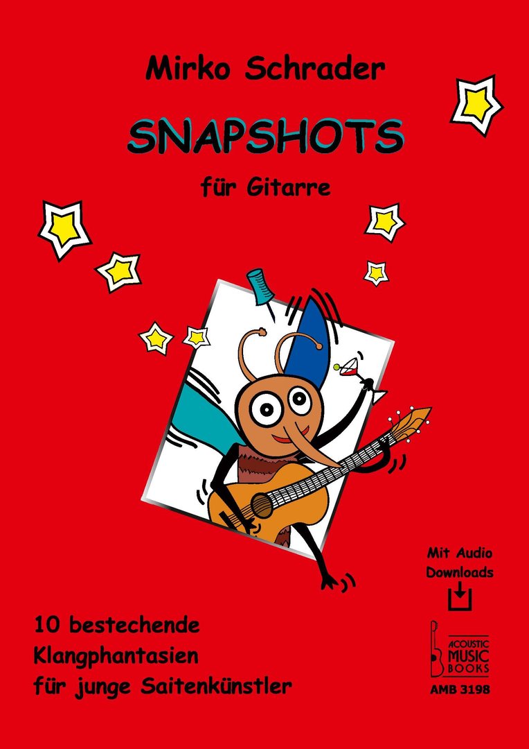 Schrader, Mirko: Snapshots für Gitarre. 10 bestechende Klangphantasien für junge Saitenkünstler.