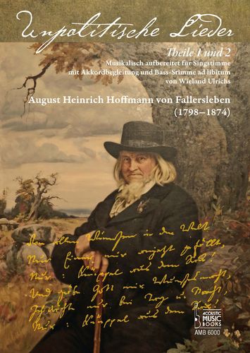 Hoffmann von Fallersleben, August Heinrich: Unpolitische Lieder. Theile 1 und 2