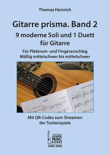 Heinrich, Thomas: Gitarre prisma. Band 2. 9 Soli und 1 Duett für Gitarre. Für Plektrum- und Finger-