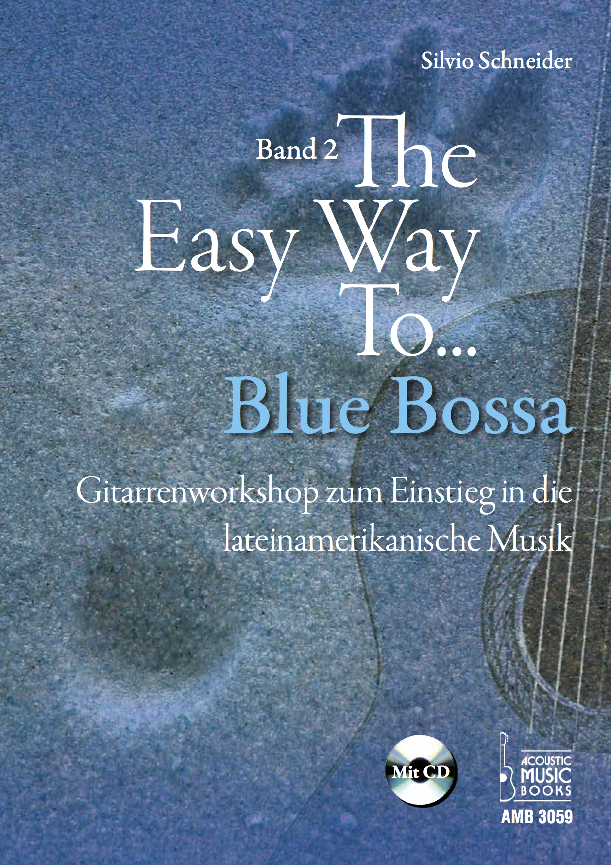 Nur_U1_Silvio_Schneider_The_Easy_Way_to_Blue_Bossa